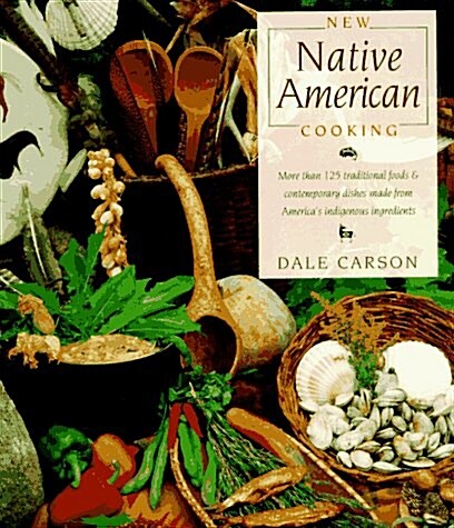 New Native American Cooking (Paperback, 1st)