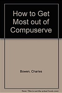 How to Get the Most of Compuserve 5th Ed (Paperback, 5 Sub)