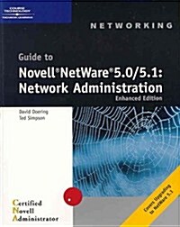 Guide to Novell NetWare 5.0/5.1: Network Administration Enhanced Edition (Paperback, 2nd)