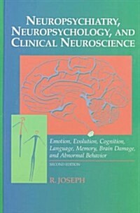 Neuropsychiatry, Neuropsychology, and Clinical Neuroscience: Emotion, Evolution, Cognition, Language, Memory, Brain Damage, and Abnormal (Hardcover, 2 Sub)