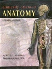 Clinically Oriented Anatomy, 4th Edition (Paperback, 4th)