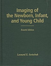 Imaging of the Newborn, Infant, and Young Child (Hardcover, 4th)