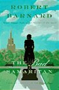 BAD SAMARITAN: A Novel of Suspense Featuring Charlie Peace (Hardcover, First Edition)