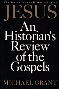 Jesus: An Historians Review of the Gospels (Paperback)