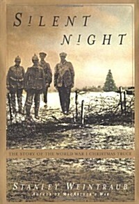 Silent Night: The Story of the World War I Christmas Truce (Hardcover, First Printing)