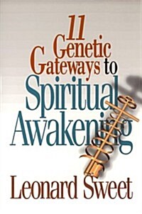 11 Genetic Gateways to Spiritual Awakening (Paperback)