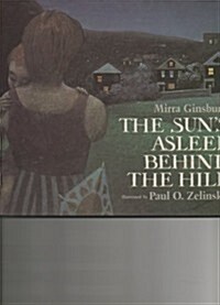 The Suns Asleep Behind the Hill (Hardcover, 1st)