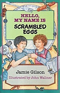 Hello, My Name Is Scrambled Eggs (Hardcover, 1st)