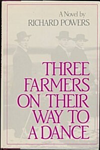 Three Farmers on Their Way to a Dance (Hardcover, 1st)
