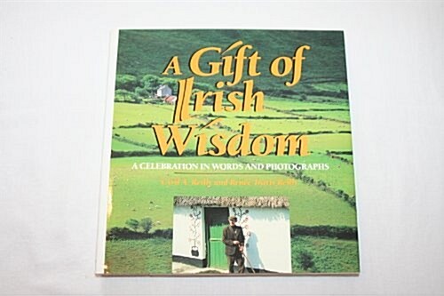 A Gift of Irish Wisdom (Hardcover, 1st)