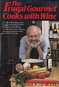 The Frugal Gourmet Cooks with Wine (Hardcover, 1st)