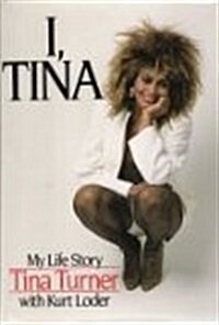 I, Tina (Hardcover, 1st)