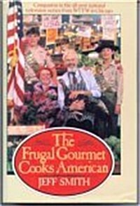 The Frugal Gourmet Cooks American (Hardcover, 1st)