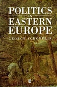 Politics in Eastern Europe (Paperback, 1st)