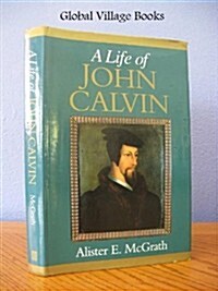 Life of John Calvin (Hardcover, 1st)