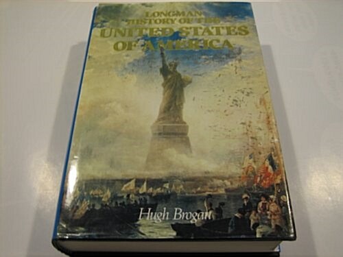 The Longman History of the United States of America (Hardcover, 1st Morrow ed)