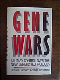 Gene Wars: Military Control over the New Genetic Technologies (Hardcover, 1st)