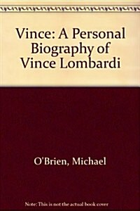 Vince: A Personal Biography of Vince Lombardi (Hardcover, 1st)