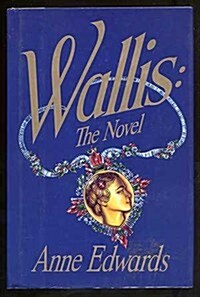 Wallis: The Novel (Hardcover, 1st)