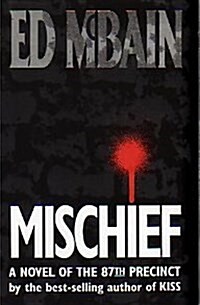 Mischief: A Novel of the 87th Precinct (Hardcover, First Edition)