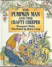 The Pumpkin Man and the Crafty Creeper (Hardcover, childrens book)