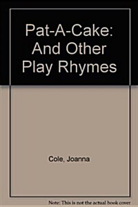 Pat-A-Cake: And Other Play Rhymes (Hardcover)