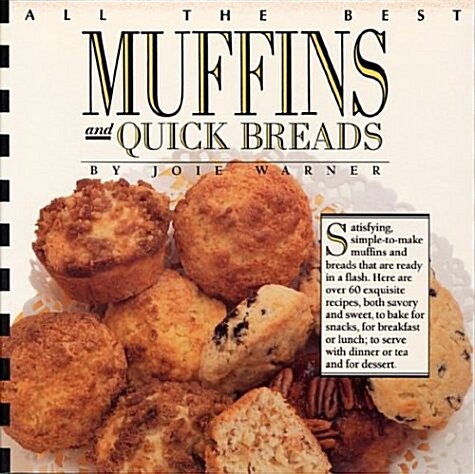 All the Best Muffins and Quick Breads (Paperback)