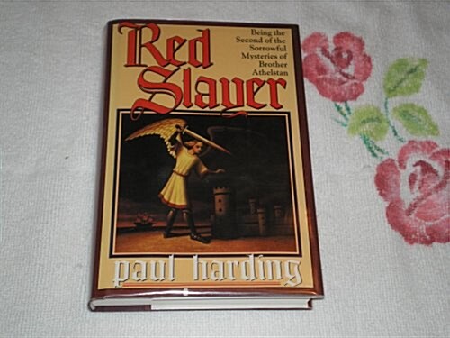 Red Slayer: Being the Second of the Sorrowful Mysteries of Brother Athelstan (Hardcover, 1st)