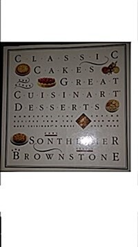 Classic Cakes and Other Great Cuisinart Desserts (Paperback, 1st)