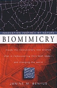 Biomimicry: Innovation Inspired By Nature (Hardcover, 1st)