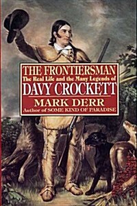 The Frontiersman: The Real Life and the Many Legends of Davy Crockett (Paperback, 1st)