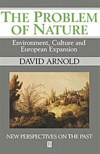 The Problem of Nature: Environment and Culture in Historical Perspective (Paperback)
