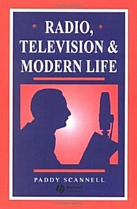 Radio, Television and Modern Life (Paperback)