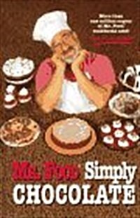 Mr. Food Simply Chocolate (Hardcover, 1st)