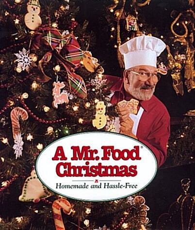 A Mr. Food Christmas: Homemade and Hassle-Free (Hardcover, 1st)