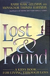 Lost & Found: A Kids Book for Living through Loss (Hardcover, First Edition)
