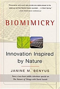 Biomimicry: Innovation Inspired by Nature (Paperback, Reprint)