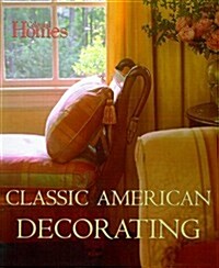 Colonial Homes Classic American Decorating (Hardcover, 1st)