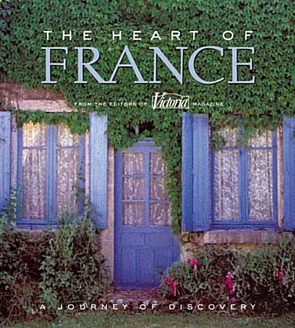 The Heart of France (Hardcover, First Edition)