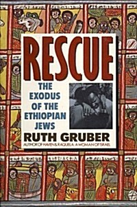 Rescue: The Exodus of the Ethiopian Jews (Hardcover, First Edition)