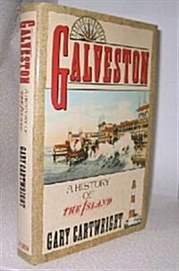 Galveston: A History of the Island (Hardcover, First Edition)