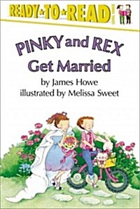 Pinky and Rex Get Married: Ready-To-Read Level 3 (Hardcover, Repackage)