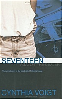Seventeen Against the Dealer (The Tillerman Series #7) (Library Binding, 1st ed)