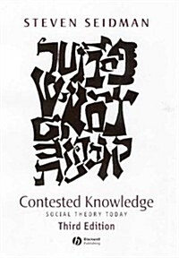 Contested Knowledge: Social Theory Today (Paperback, 3rd)