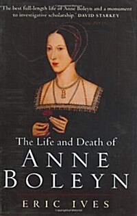 The Life and Death of Anne Boleyn (Hardcover, 2nd)