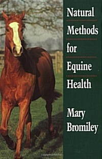 Natural Methods for Equine Health (Paperback, 1st)