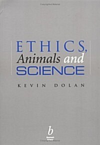 Ethics, Animals and Science (Paperback)