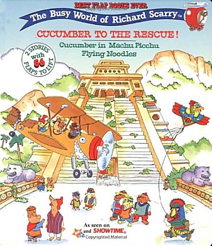 The Busy World of Richard Scarry: Cucumber to the Rescue Cucumber in Machu Picchu and Flying Noodles - Best Flap Books Ever (Board book, Ltf)