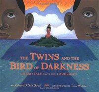 (The)twins and the bird of darkness : a hero tale from the Caribbean 