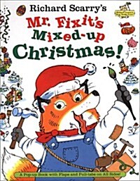 Richard Scarrys Mr. Fixits Mixed-Up Christmas!: A Pop-up Book with Flaps and Pull-tabs on All Sides! (Richard Scarry Pop Up) (Hardcover, 1ST)